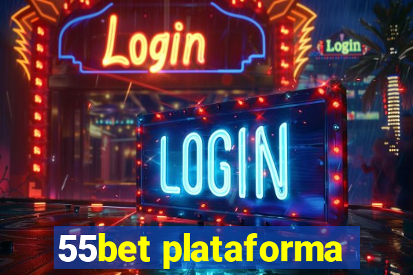 55bet plataforma